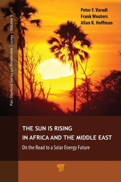 The Sun Is Rising in Africa and the Middle East, Peter F. Varadi ; Frank Wouters ; Allan R. Hoffman - Paperback - 9789814774895
