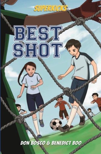 Superkicks: Best Shot, Don Bosco ; Benedict Boo - Paperback - 9789814779340