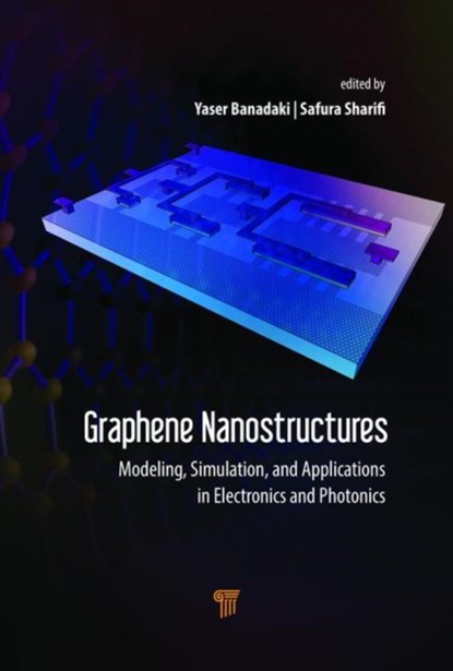Graphene Nanostructures, Yaser Banadaki ; Safura Sharifi - Gebonden - 9789814800365