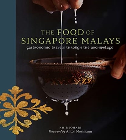 The Food of Singapore Malays, Khir Johari - Gebonden - 9789814841924