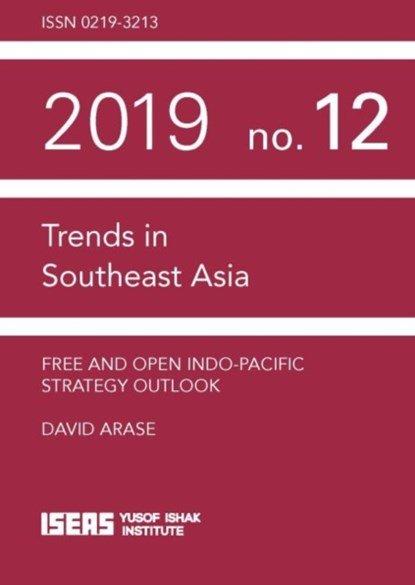 Free and Open Indo-Pacific Strategy Outlook, David Arase - Paperback - 9789814881135