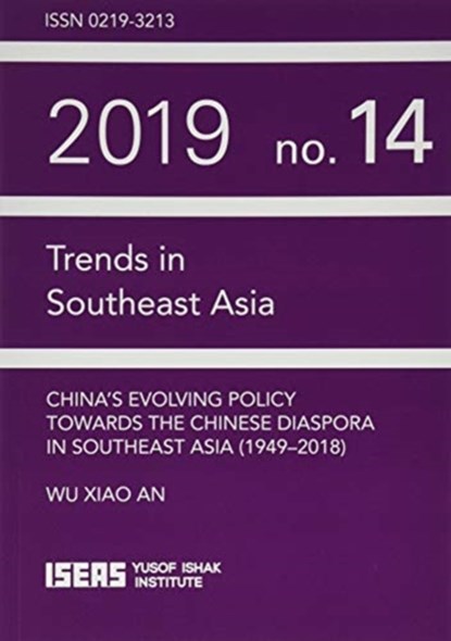 China's Evolving Policy Towards the Chinese Diaspora in Southeast Asia, Wu Xiao An - Paperback - 9789814881197