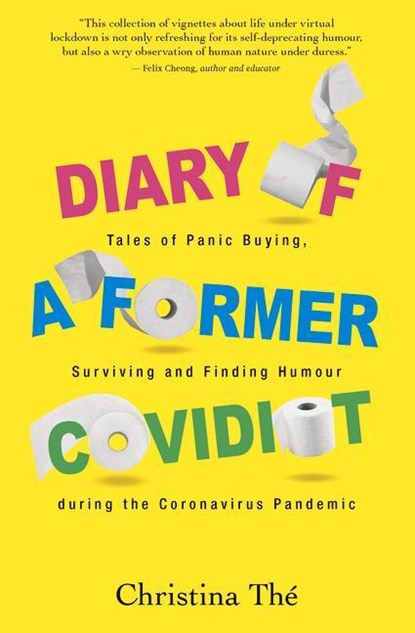 Diary of a Former Covidiot, Christina The - Paperback - 9789814893787