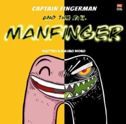 Captain Fingerman: The Evil Manfinger, Mauro Moro - Paperback - 9789814928700