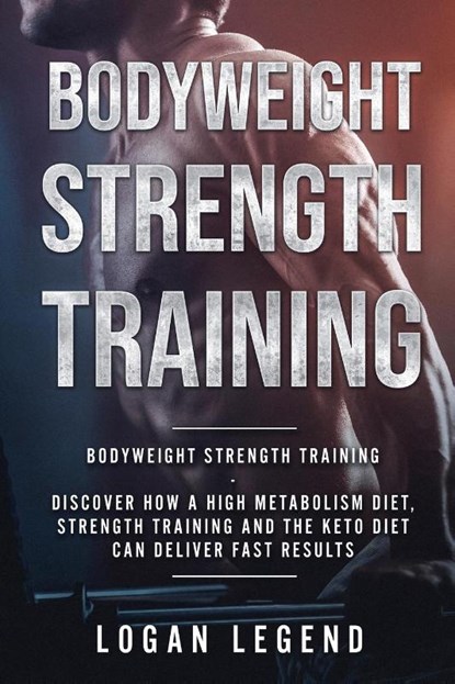 Bodyweight Strength Training, Logan Legend - Paperback - 9789814950015