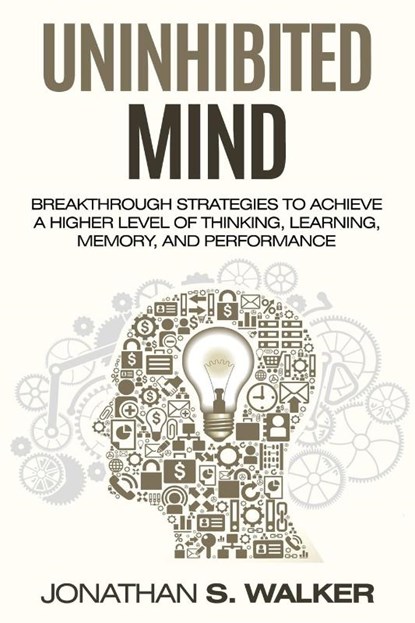 Improve Your Memory - Unlimited Memory, Jonathan S Walker - Paperback - 9789814950350
