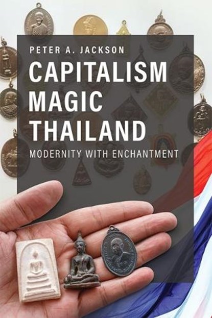 Capitalism Magic Thailand, Peter A. Jackson - Paperback - 9789814951098