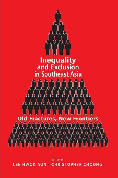 Inequality and Exclusion in Southeast Asia, Lee Hwok Aun ; Christopher Choong - Paperback - 9789814951203