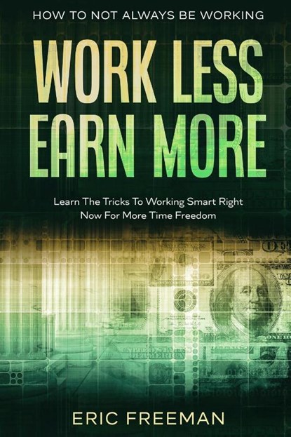 How To Not Always Be Working, Eric Freeman - Paperback - 9789814952866