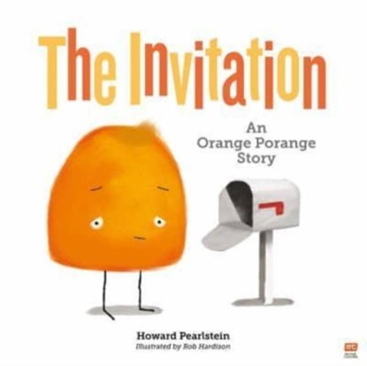 The Invitation: An Orange Porange Story, Howard Pearlstein - Gebonden - 9789814974073