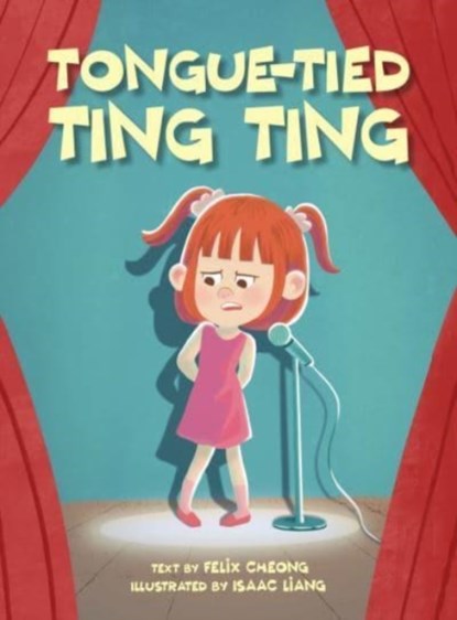 Tongue Tied Ting Ting, Felix Cheong - Gebonden - 9789814974417