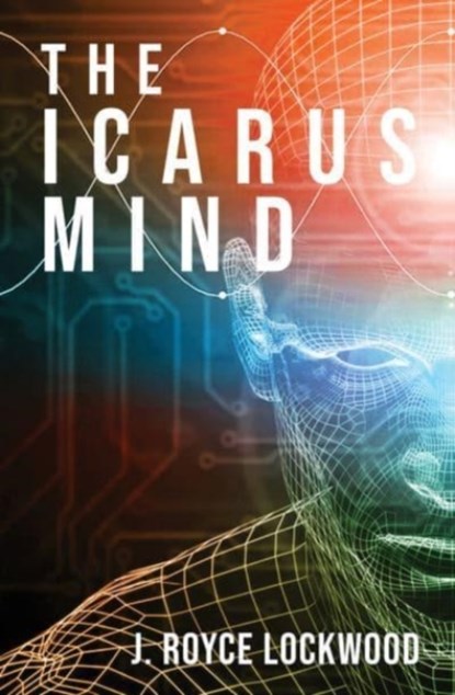 The Icarus Mind, J Royce Lockwood - Paperback - 9789815009125