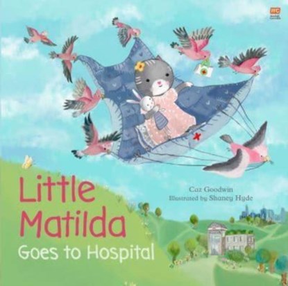 Little Matilda Goes to Hospital, Caz Goodwin - Gebonden - 9789815009798