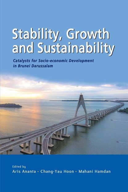 Stability, Growth and Substainability, Aris Ananta ; Chang-Yau Hoon ; Mahani Hamdan - Paperback - 9789815011685