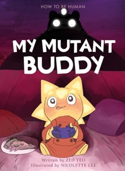 My Mutant Buddy, Zed Yeo - Gebonden - 9789815044423