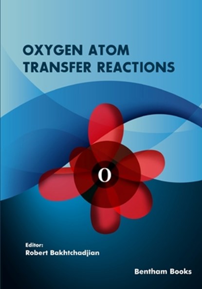 Oxygen Atom Transfer Reactions, Robert Bakhtchadjian - Paperback - 9789815050943