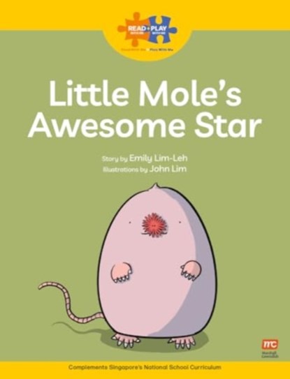 Read + Play Strengths Bundle 2 Little Mole’s Awesome Star, Emily Lim-Leh - Paperback - 9789815066180