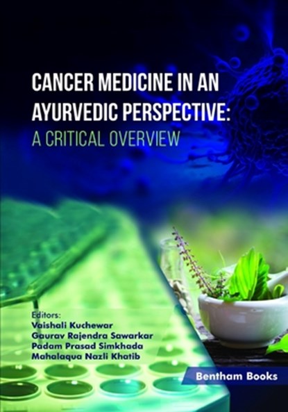 Cancer Medicine in an Ayurvedic Perspective: A Critical Overview, Gaurav Rajendra Sawarkar - Paperback - 9789815123876