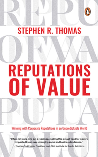 Reputations of Value: Winning with Corporate Reputations in an Unpredictable World, Stephen R. Thomas - Paperback - 9789815127805