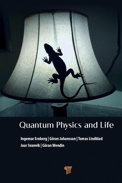 Quantum Physics and Life, Ingemar (Karolinska Institute Ernberg ; Goran (Chalmers University of Technology Johansson ; Tomas Lindblad ; Joar (Linkoping University Svanvik - Paperback - 9789815129267