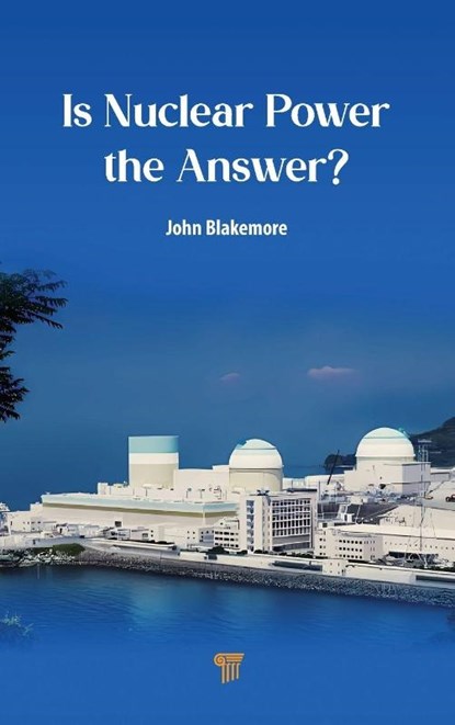 Is Nuclear Power the Answer?, John Blakemore - Gebonden - 9789815129694