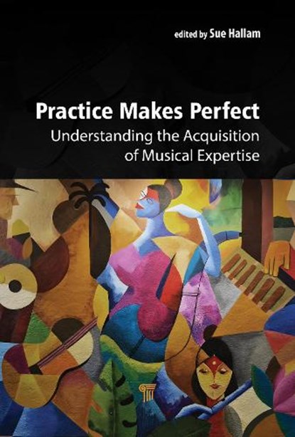 Practice Makes Perfect, Susan Hallam - Gebonden - 9789815129946