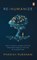 Re-Humanize, Phanish Puranam - Paperback - 9789815144123