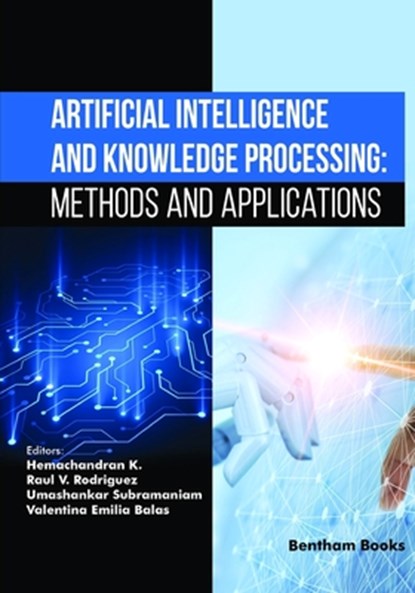 Artificial Intelligence and Knowledge Processing: Methods and Applications, Raul V. Rodriguez - Paperback - 9789815165753