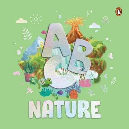 ABC Nature: An Engaging Illustrated Board Book Explore A to Z of Nature for Kids, Toddlers Book for 3+ [Penguin Early Learning Series], Penguin Books - Gebonden - 9789815233469