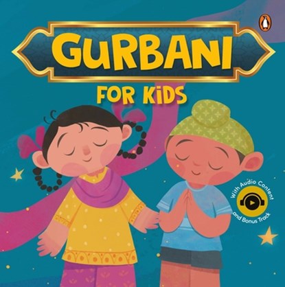 Gurbani for Kids: Timeless Wisdom of Gurbani--The Guru's Word Book for 3+ [Penguin Early Learning Series], Penguin Books - Gebonden - 9789815233797