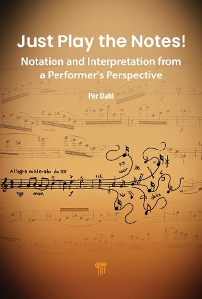 Just Play the Notes!, Per Dahl - Gebonden - 9789815352207