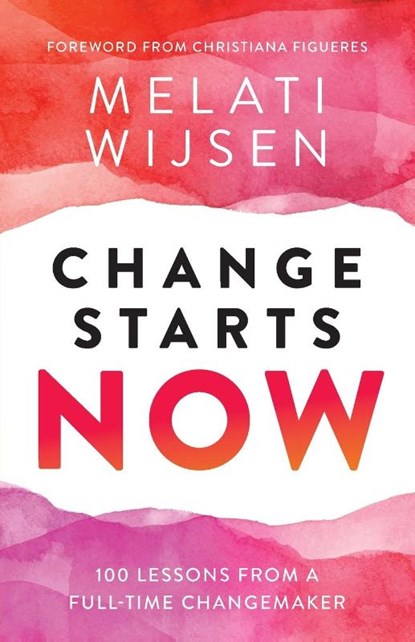 Change Starts Now, Melati Wijsen - Paperback - 9789819426683