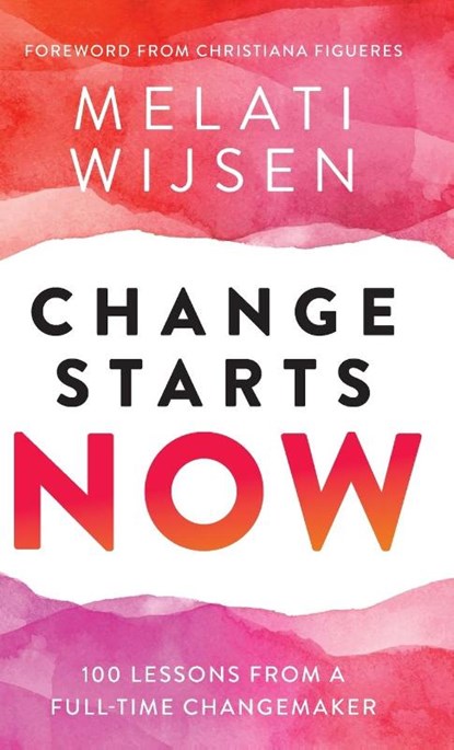 Change Starts Now, Melati Wijsen - Gebonden - 9789819426690