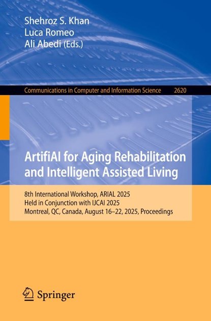 ArtifiAI for Aging Rehabilitation and Intelligent Assisted Living, Shehroz S. Khan ; Luca Romeo ; Ali Abedi - Paperback - 9789819505678