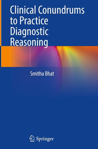 Clinical Conundrums to Practice Diagnostic Reasoning, Smitha Bhat - Gebonden - 9789819506354