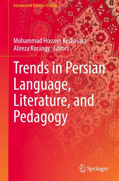 Trends in Persian Language, Literature, and Pedagogy, Mohammad Hossein Keshavarz ; Alireza Korangy - Gebonden - 9789819510450