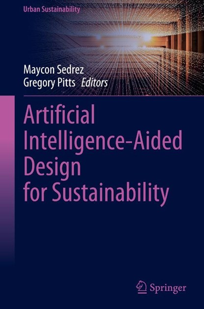 Artificial Intelligence-Aided Design for Sustainability, Maycon Sedrez ; Gregory Pitts - Gebonden - 9789819513482