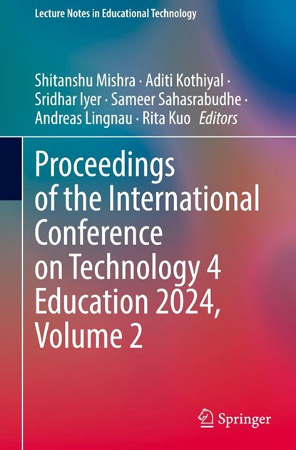 Proceedings of the International Conference on Technology 4 Education 2024, Volume 2, Shitanshu Mishra ; Aditi Kothiyal ; Sridhar Iyer - Gebonden - 9789819517336