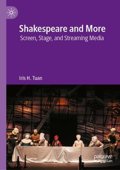 Shakespeare and More, Iris H. Tuan - Gebonden - 9789819526925