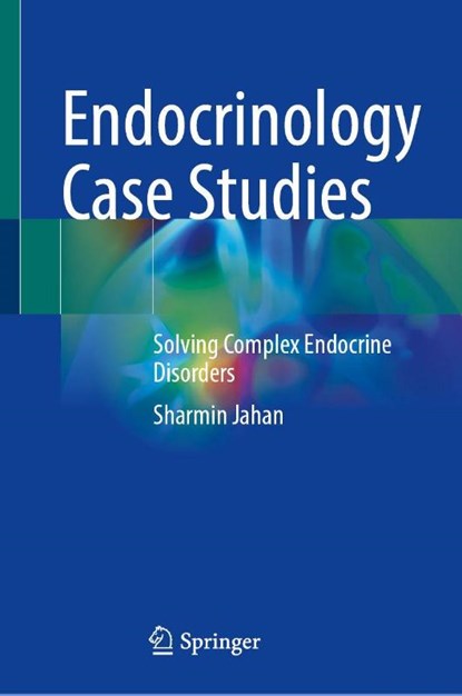 Endocrinology Case Studies, Sharmin Jahan - Gebonden - 9789819527694