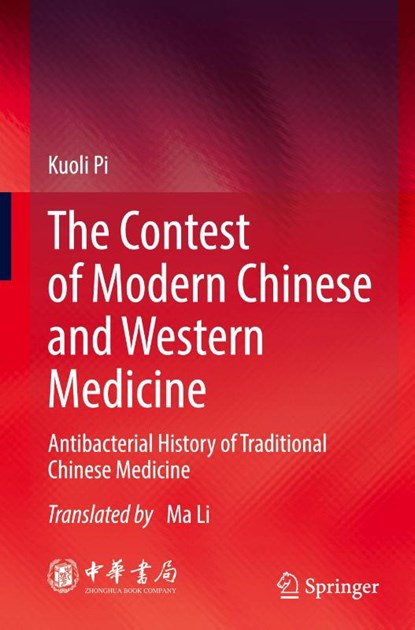 The Contest of Modern Chinese and Western Medicine, Kuoli Pi - Gebonden - 9789819528318