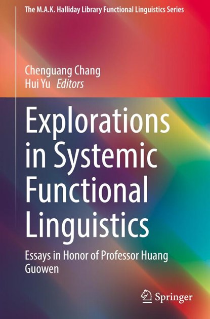 Explorations in Systemic Functional Linguistics, Chenguang Chang ; Hui Yu - Gebonden - 9789819535040
