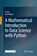 A Mathematical Introduction to Data Science with Python, Yi Sun ; Rod Adams - Paperback - 9789819536672