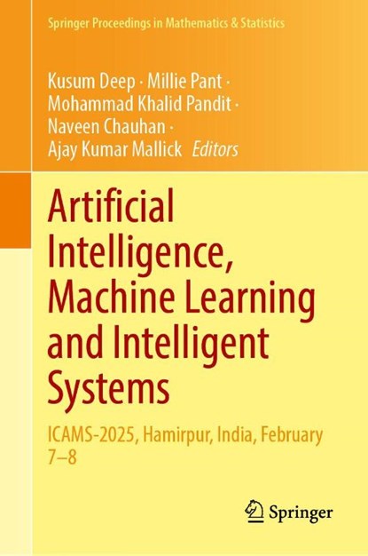 Artificial Intelligence, Machine Learning and Intelligent Systems, Kusum Deep ; Millie Pant ; Mohammad Khalid Pandit - Gebonden - 9789819538409