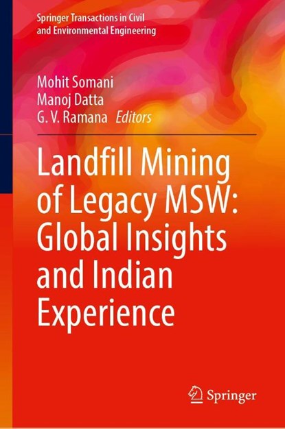 Landfill Mining of Legacy MSW: Global Insights and Indian Experience, Mohit Somani ; Manoj Datta ; G. V. Ramana - Gebonden - 9789819539581