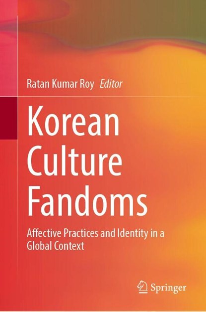 Korean Culture Fandoms, Ratan Kumar Roy - Gebonden - 9789819540594