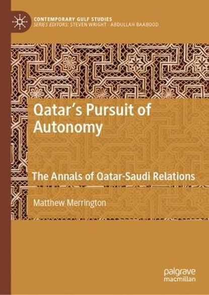 Qatar's Pursuit of Autonomy,  Matthew Merrington - Gebonden - 9789819542062