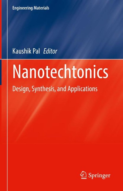 Nanotechtonics, Kaushik Pal - Gebonden - 9789819542154