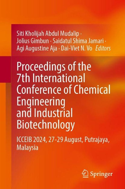 Proceedings of the 7th International Conference of Chemical Engineering and Industrial Biotechnology, Siti Kholijah Abdul Mudalip ; Jolius Gimbun ; Saidatul Shima Jamari - Paperback - 9789819548057