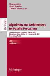 Algorithms and Architectures for Parallel Processing - Huazhong Liu ; Shadi Ibrahim ; Thomas Rauber - 9789819584130
